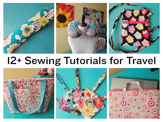 12+ Sewing Tutorials for Your Next Travel Adventure
