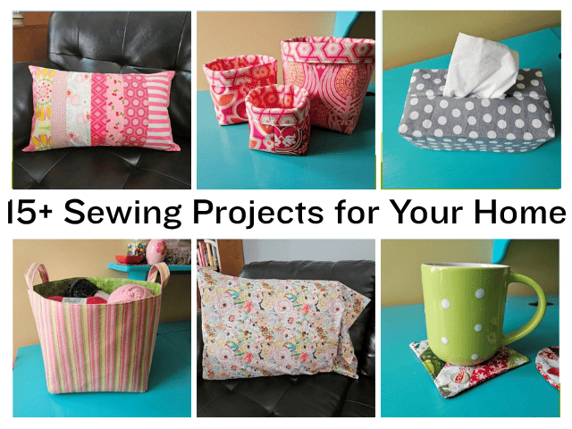 15+ Sewing Project Ideas for the Home